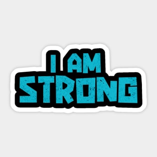 I Am Strong Sticker
